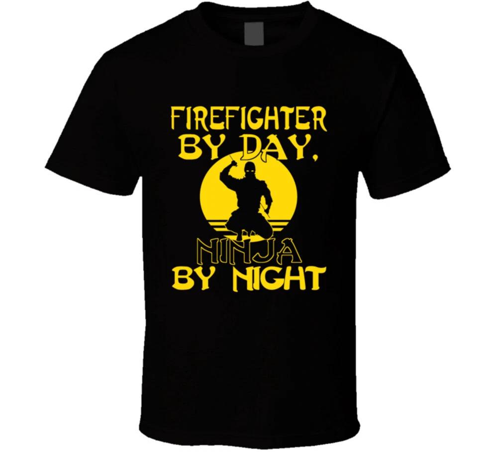 Firefighter By Day Ninja By Night Funny Gift First Responder Emt Paramedic T Sh S