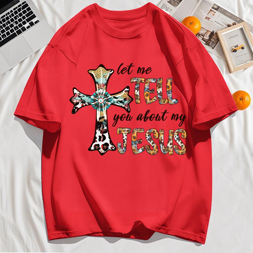 Let Me Tell You My Jesus Cross Pattern Male T Shirts Hip Hop Tee Tops Casual Cotton Clothes O-Neck Soft Loose Top