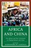 Kniha Africa and China : How Africans and Their Governments Are Shaping Relations with China