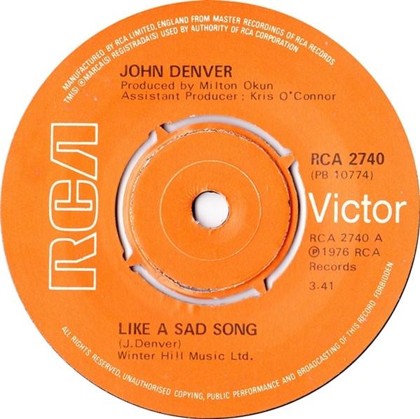 7inch Record JOHN DENVER - Like A Sad Song RCA2740 RCA Victor 1976 UK Country Used