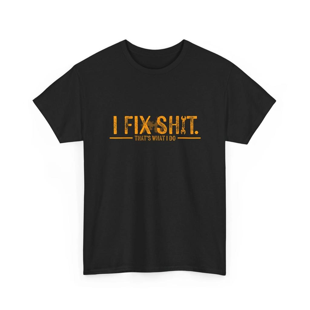 I Fix That's What I Do Shirt, Auto Mechanics Lovers Dad Men Shirt