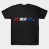 Asian Size Cotton Unisex Tshirt Print T-shirt It Just Do Shirt Red White And Blue T-shirt No-Cut Print Regular Fit