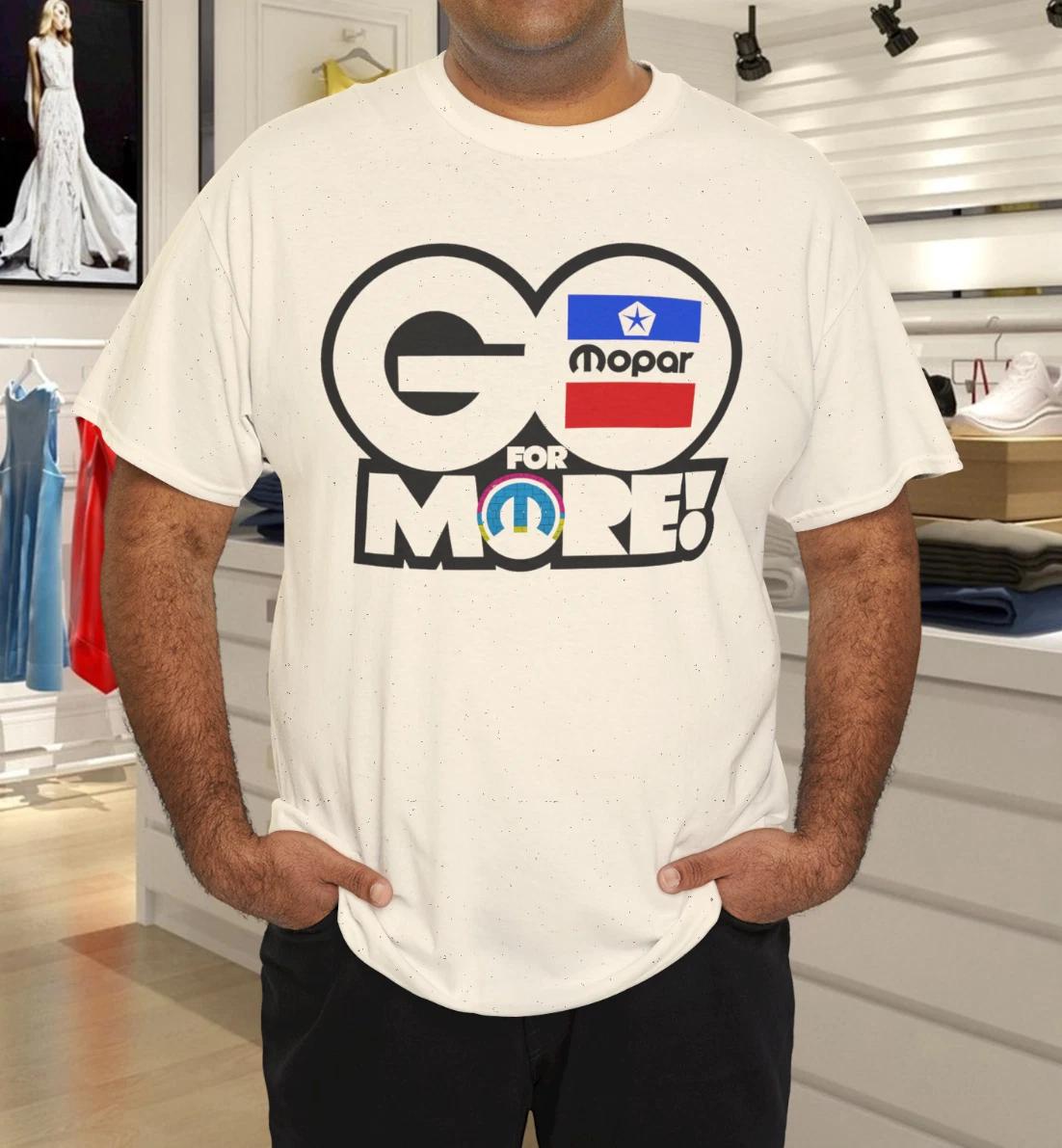 Mopar Go for More T-Shirt – Classic Muscle Car Enthusiast Retro Graphic Tee 4XL