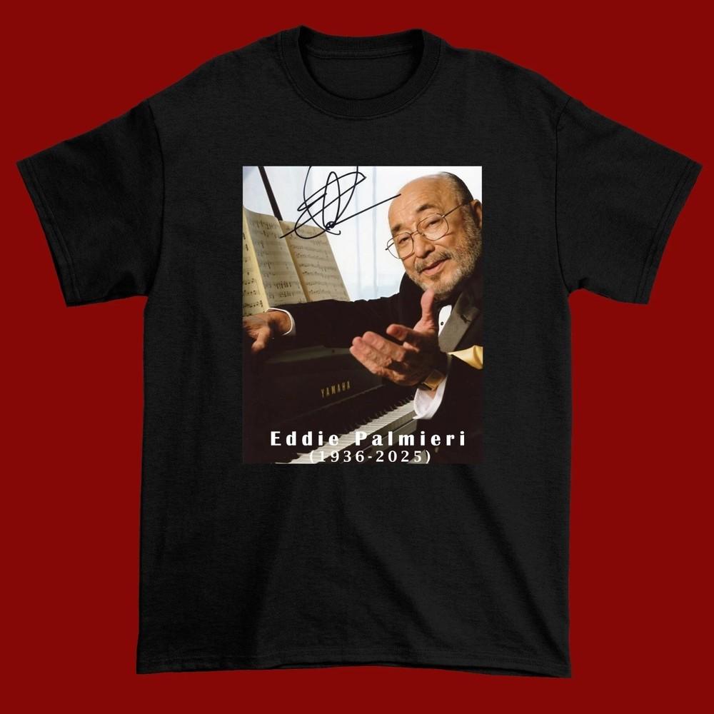 RARE Eddie Palmieri 1936-2025 Black Unisex All size S-5XL Shirt  MZ060 Unisex T-Shirt XXL