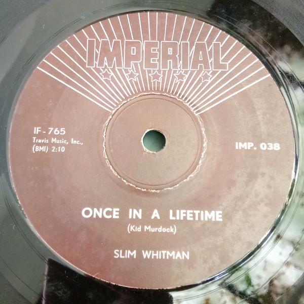 

Пластинка 7 дюймов SLIM WHITMAN Once In A Lifetime IMP038 Imperial Гонконг КантриФолк Б/У