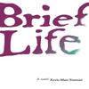 Brief Life by Kevin Marc Fournier Paperback Book 9781773370811