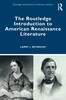 The The Routledge Introduction To American Renaissance Literature Book