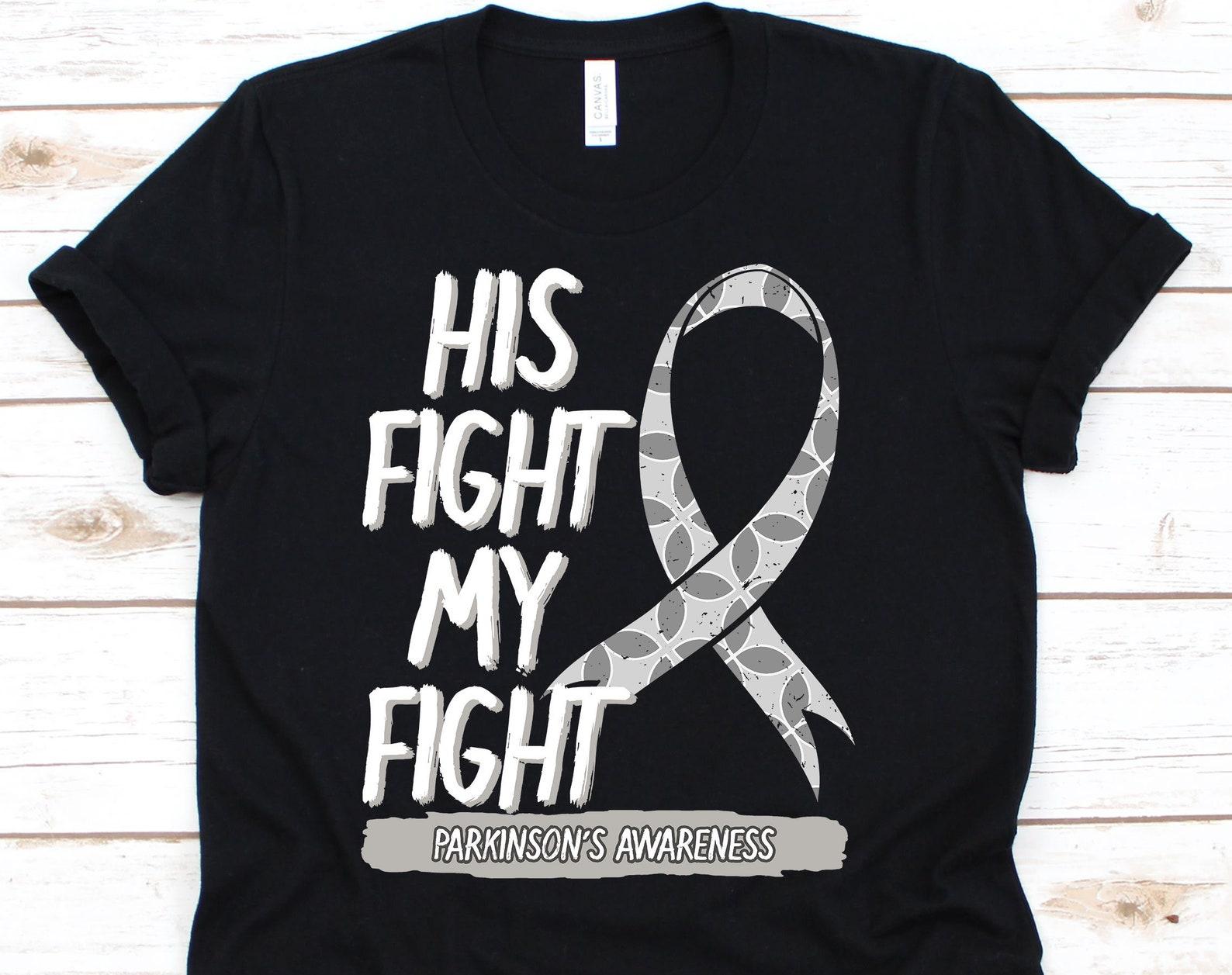 His Fight Is My Fight Shirt, Parkinson Disease Awareness T-Shirt For Men Women, I Wear Silver Parkinsons Disroder Tshirt Gift Idea S
