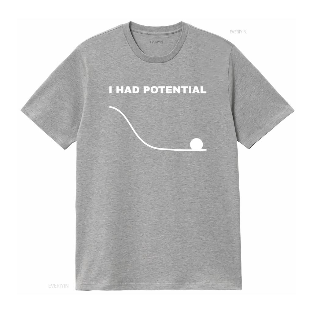 I Had Potential Funny Physics Science T Shirt vintage Washed designer clothes Stylish Unisex Soft Comfortable