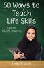 The Fifty Ways To Teach Life Skills : Tips for ESL/EFL Teachers Book