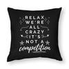 1pcs Short Plush Relax We Are All Crazy Not A Competition Pillow Cover Black White Text Decor Cushion Case 45x45cm Zipper