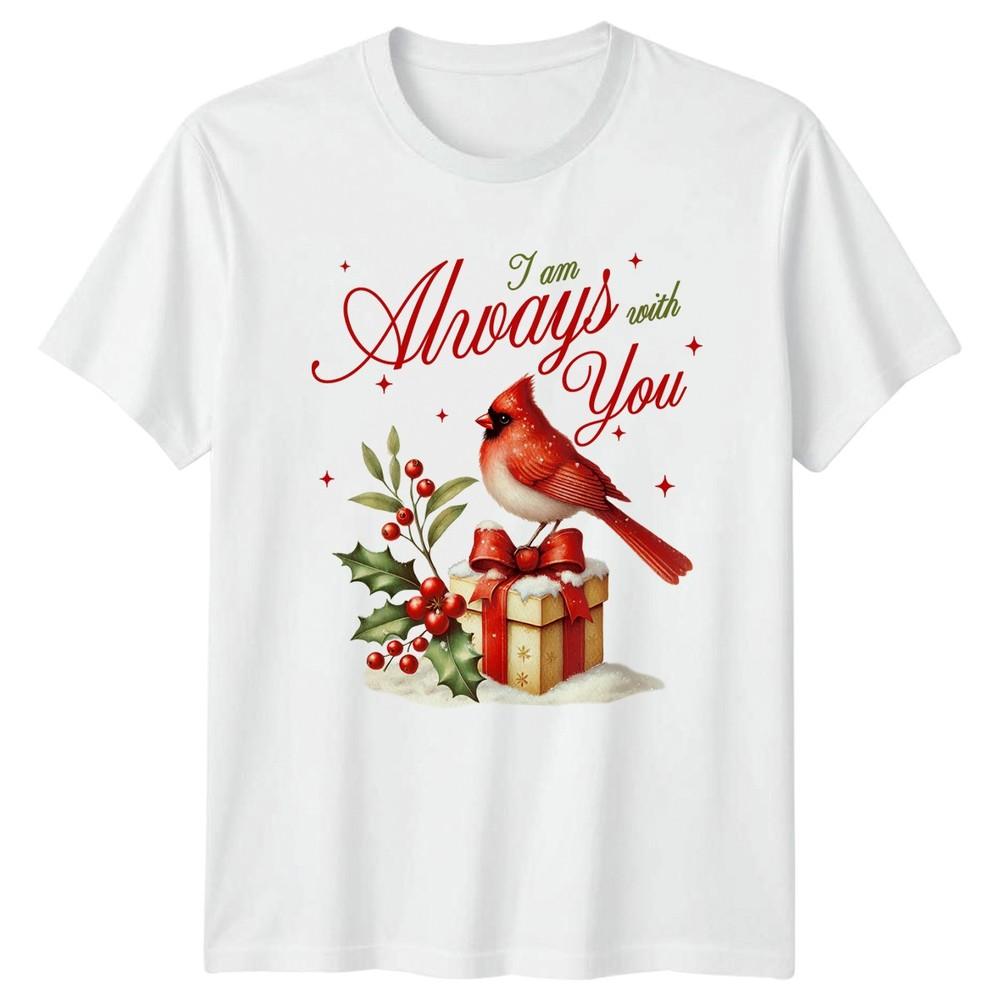 I Am Always With You Cardinal Christmas Holidays Unisexs Unisexs Graphic Tee S