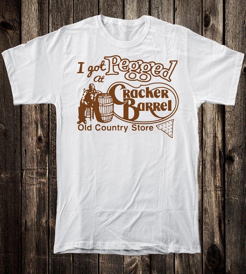 

Novelty Tee T Shirt Funny Parody I Got Pegged At Cracker Barrel 4XL