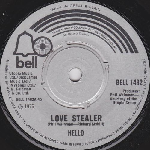 

7inch Record HELLO Love Stealer BELL1482 Bell Records 1976 UK Rock Used