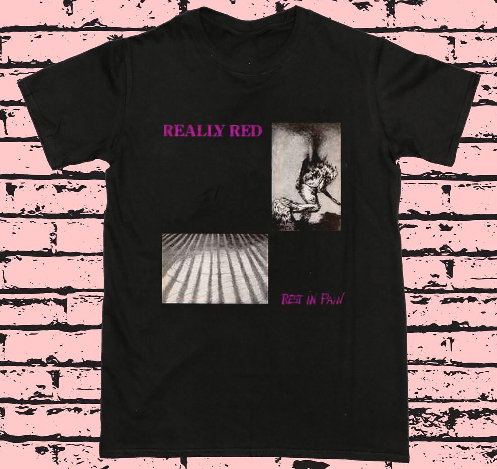 

Really Red Band Rest In Pain Short Sleeve T Shirt Full Size S-5XL Unisex T-Shirt XXXL