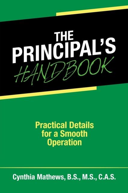 The The Principal's Handbook : Practical Details for a Smooth Operation Book