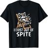 I Exist Out Of Spite Trash Panda Raccoon Animal Spiteful T-Shirt