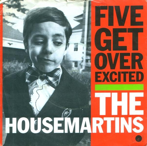 

7inch Record HOUSEMARTINS - Five Get Over Excited GOD18 Go! Discs 1987 UK Rock Used