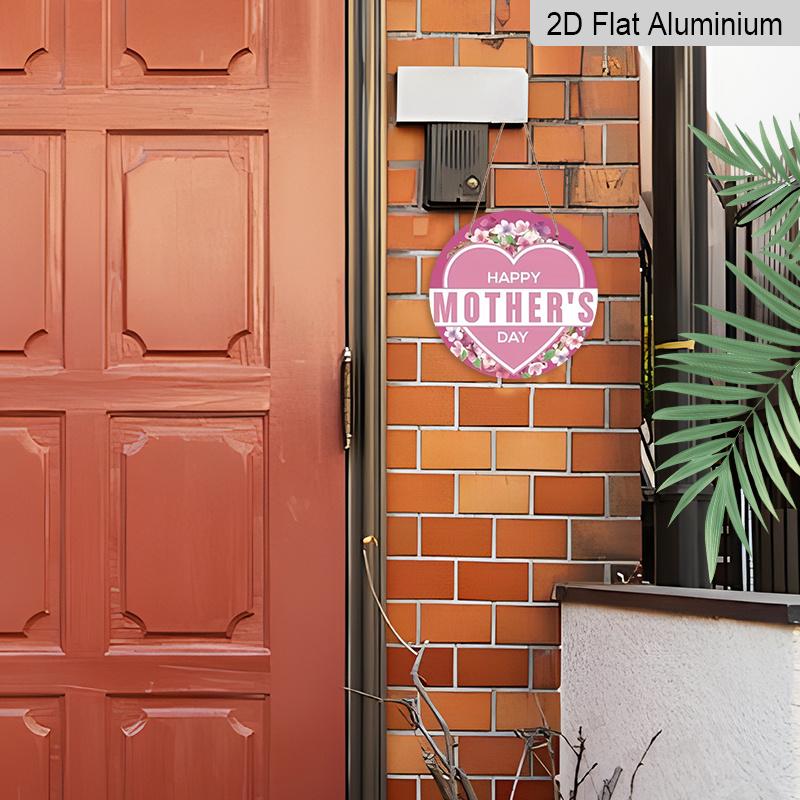 2D Flat Aluminum Mother's Day-Themed Wall Decor 7.87 Inches X 7.87 Inches A Gift for Mom Perfect for Hanging on Front Doors, Porches, Indoors, and