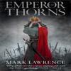 Emperor of Thorns by Mark Lawrence Paperback Book 9780007503988