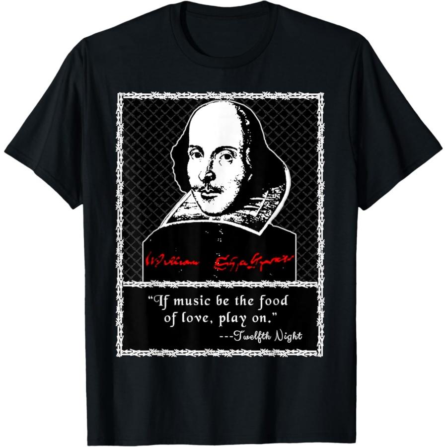 Shakespeare T-shirt If Music be the Food of Love 12th Night T-Shirt S
