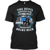Truck Driver Tshirt The Devil Whispered To Me I Whisper Back Bring Beer Funny Trucker Gift T-Shirt for Men Women, Black, Large