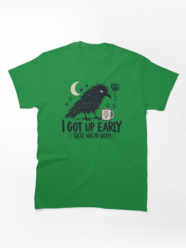 Worms I Got Up Early There Was No Worm, Funny Crow Quote, Sarcastic Raven Humor, Morning Person Joke, Bird Lover Gift Classic T-Shirt