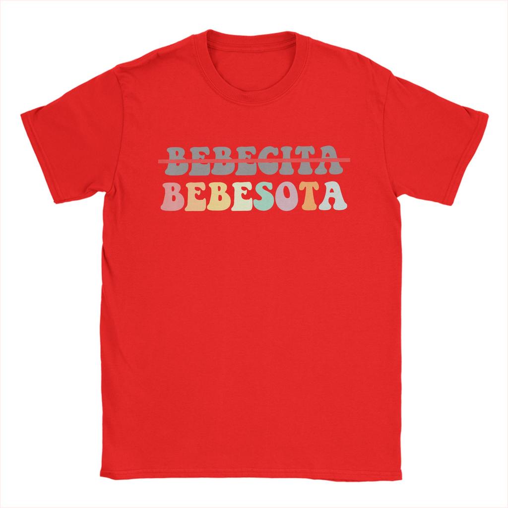 Bebecita Bebesota Bebesita Hispanic Latino Latina Trendy Pun T Shirts for Unisex Pure Cotton TShirts Crew Neck Tee Shirt Summer