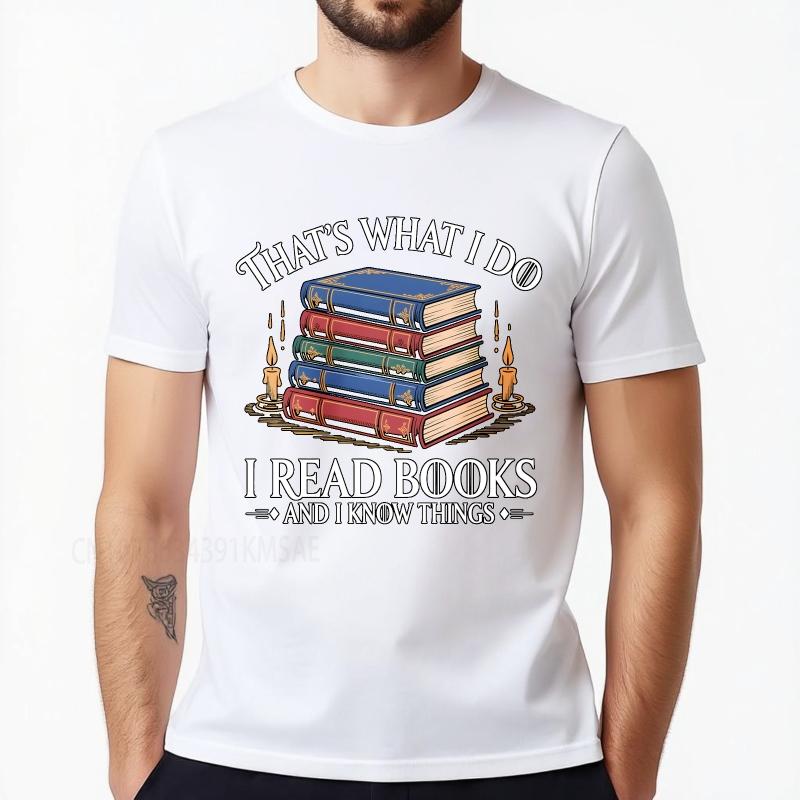 Casual summer For him tshirt Thats What I Do I Read Books And I Know Things Short Sleeve Printed Oneck Tshirt