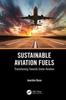 Livro Sustainable Aviation Fuels : Transitioning Towards Green Aviation