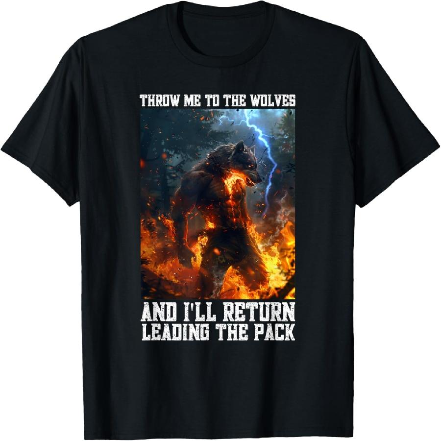 Werewolf Throw Me To The Wolves Cringe Alpha Wolf Cringy T-Shirt S