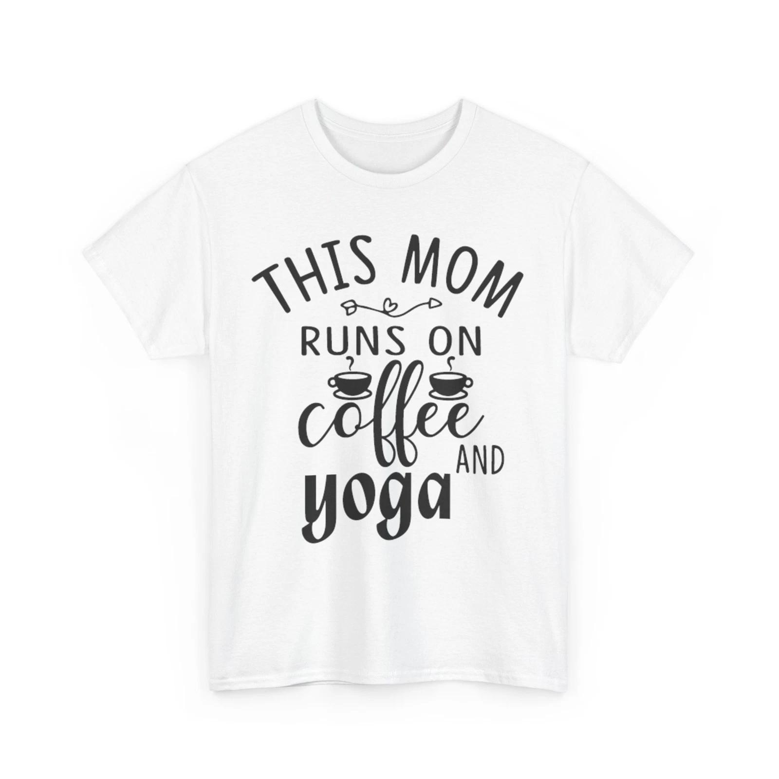 This mom runs on coffee and yoga T-shirt Tops Tees Unisex - Fun & Quirky Tee for Comedians XL
