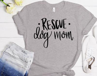 Rescue Dog Mom, Dog Mom Shirts, Gift for Dog Mom, Dog Mom Gift, Dog Mom Gift for Women, Gifts for Dog Mom, Dog Mom Tshirt, Dog Mom Tee
