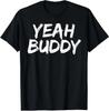 Oldschool Bodybuilding Yeah Buddy Funny Design Unisex T-Shirt