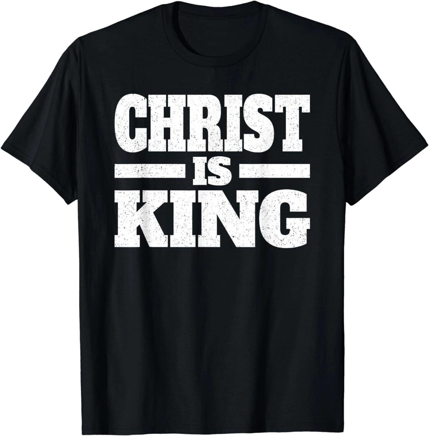 CHRIST IS KING JESUS IS KING CHRISTIAN FAITH T-Shirt S