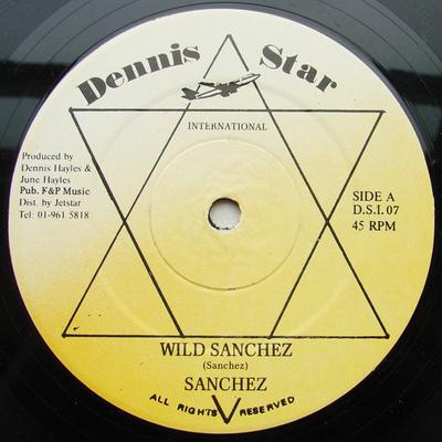 12inch Record SANCHEZ / KRYSTAL - Wild Sanchez / One Woman DSI07 Dennis Star Int 1988 UK Reggae, Ska & Dub Used