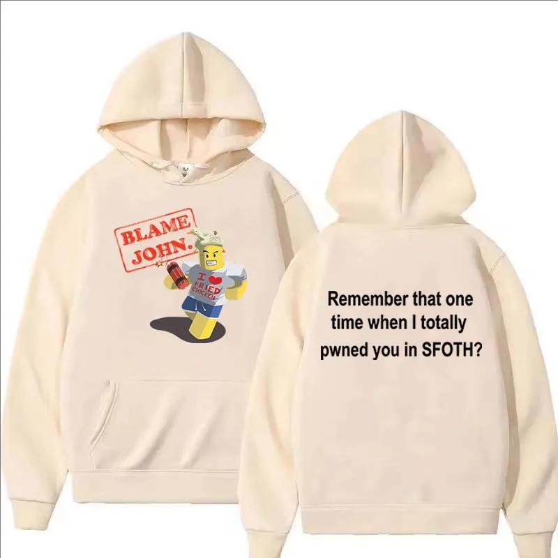 Blame John Printed Hoodie Sweatshirts Women Autumn Winter Funny Fashion Long Sleeve Fleece Hoodie Men Casual O-Neck Pullover