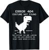 TRex Error 404 Costume Not Found Halloween Coding Programmer T-Shirt Size S-5XL