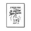 Poster I Can't I Prefer My Horse I Can't Minimalist | Photo Paper Poster 310 G Pearlescent Finish Size A3