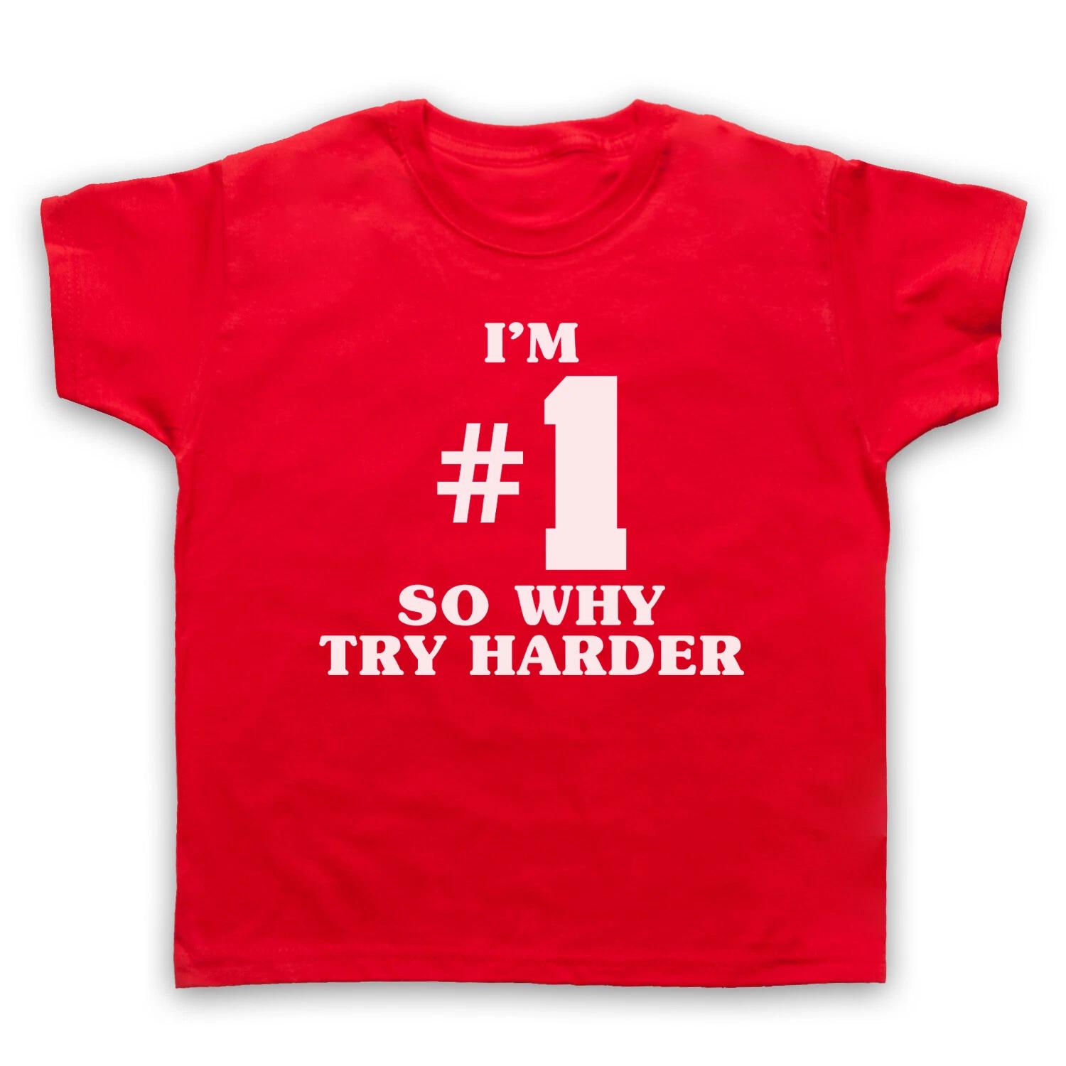 I m Number 1 So Why Try Harder Fatboy Big Beat DJ Rave Kids T-shirt All Size Col 150