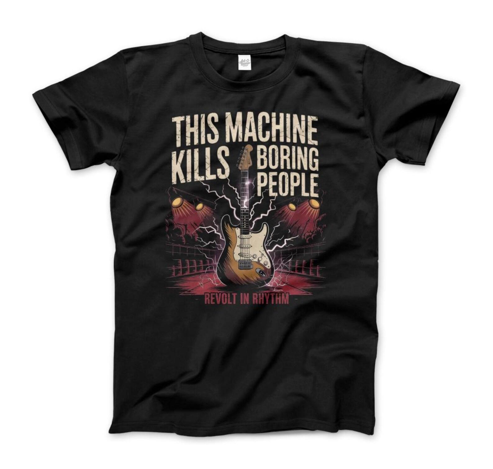 This Machine Kills Boring People T-Shirt S