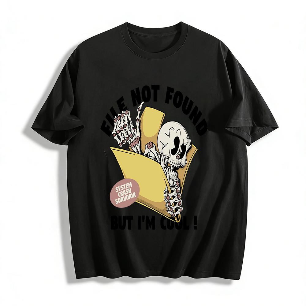 File Not Found System Crash Survivor Tee Funny Skeleton Graphic Casual T-Shirt Pure cotton T-shirt