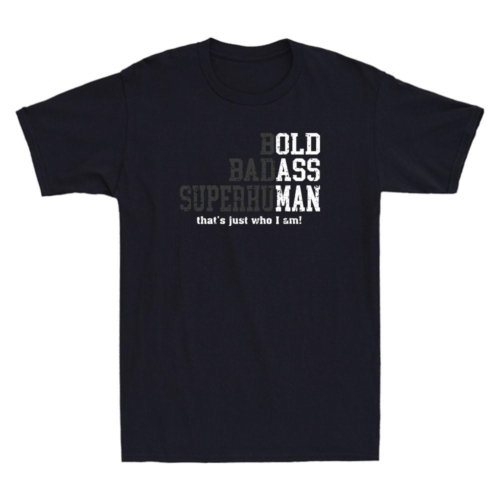 Bold Badass Superhuman / Old Ass Man Funny Sarcastic Quote Retro Men s T-Shirt XXL