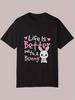 Casual Summer T-shirt - "Life is Better with a Bunny" Graphic