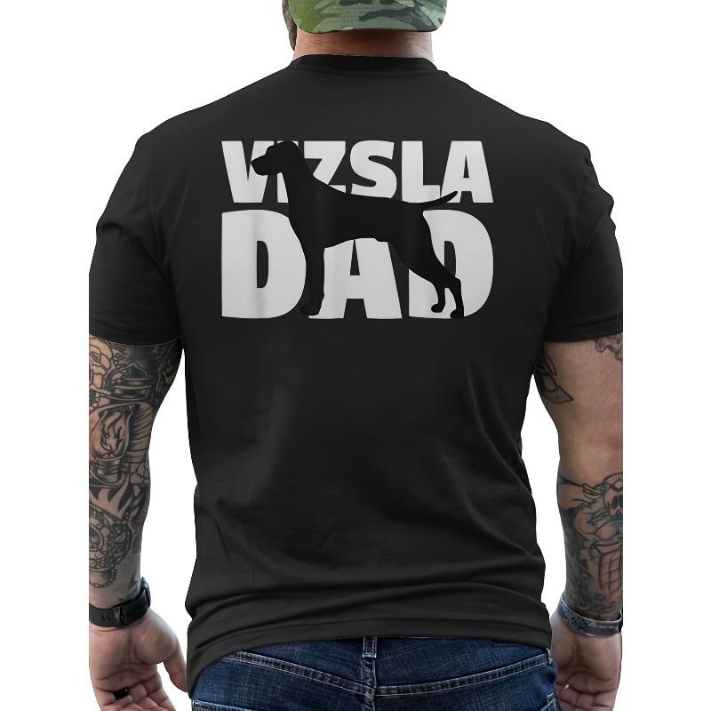Men S Vizsla Dog Owner Back Print T-Shirt - Bold VIZSLA DAD Graphic Tee, Regular Fit Casual Shirt for Vizsla Fathers - Birthday And Father S Day S