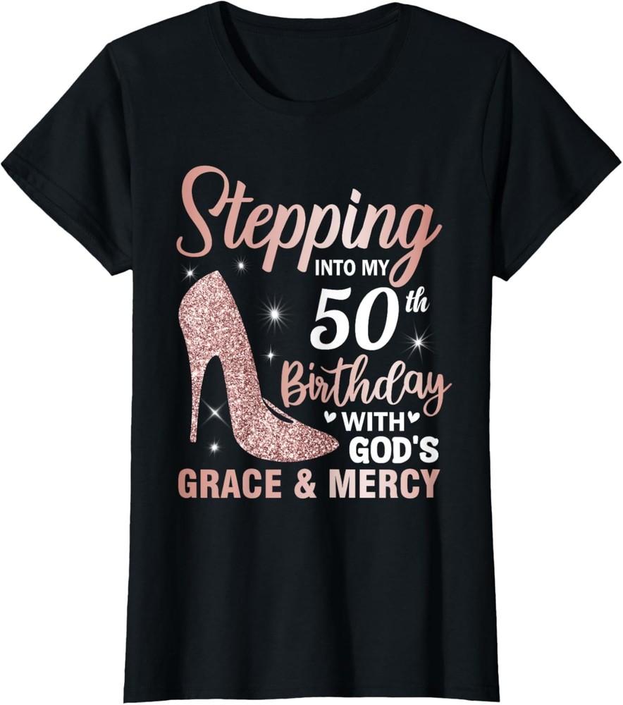 

Stepping Into My 50th Birthday Shirt Women 50 Year Old Bday T-Shirt Unisex T-Shirt XL