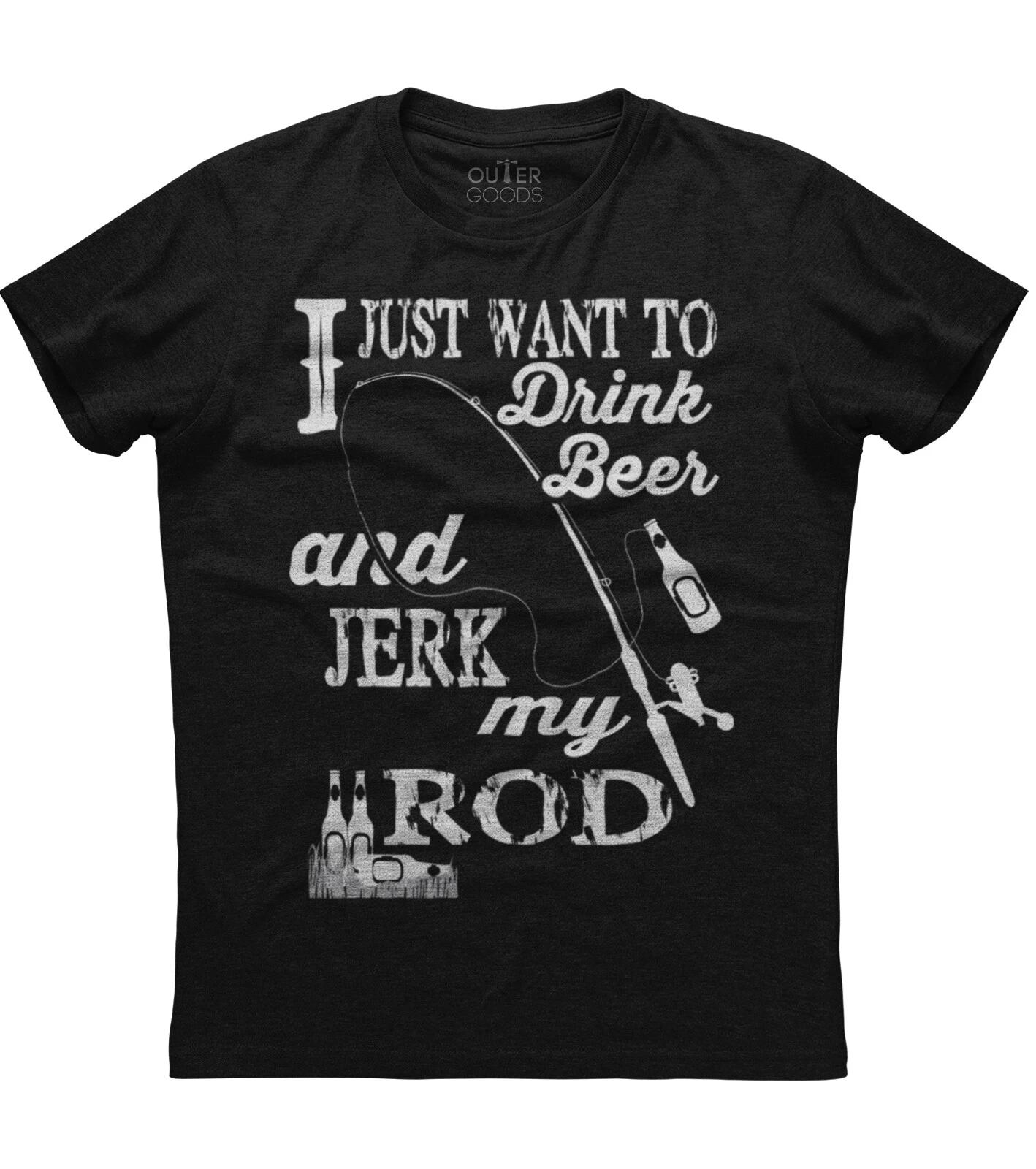 I Want To Drink Beer And Jerk My Rod Mens Short Sleeve New Cotton Black T-shirt S