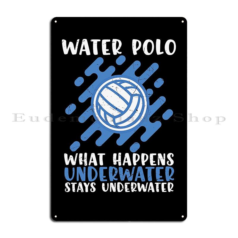 Scuba Diving I Work Well Under Pressure What Happens Stays Underwater Water Polo Sport Humor Metal Plaque Bar Tin Sign Poster