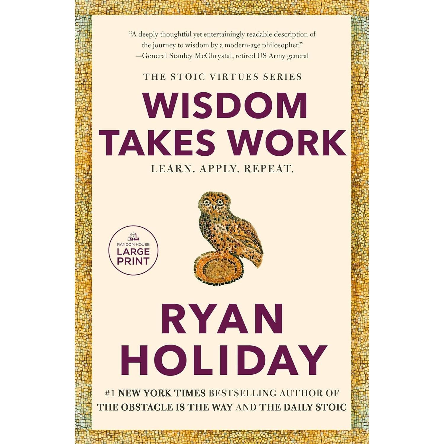 Wisdom Takes Work Paperback by Ryan Holiday UKN1625