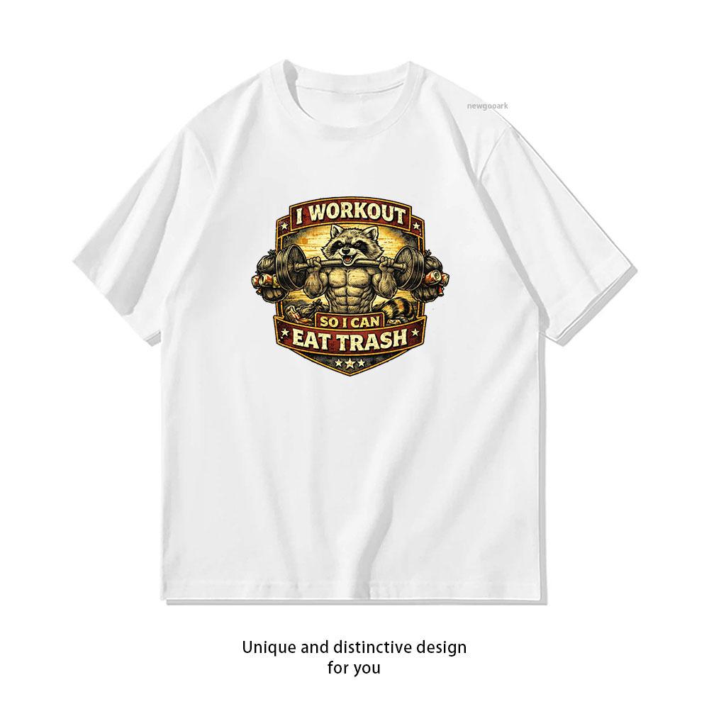 

I workout so I can eat trash shirt woman man Casual cotton graphic t shirts Creative Adult Oneck streetwear boyfriend 4XL